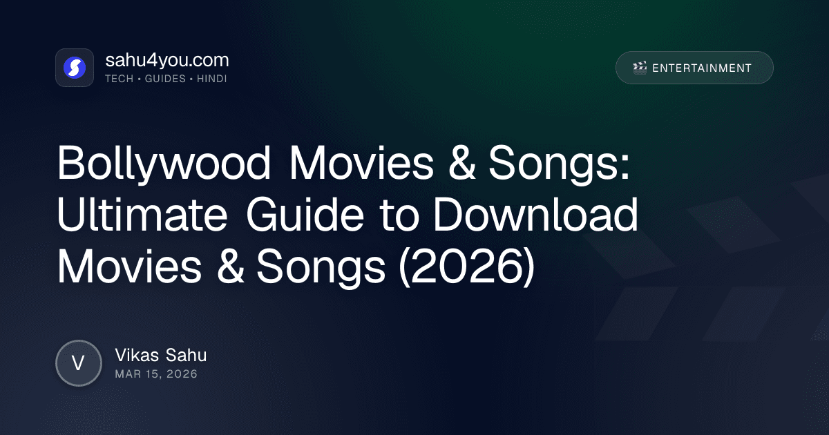 Bollywood Movies & Songs: Ultimate Guide to Download Movies & Songs (2026)