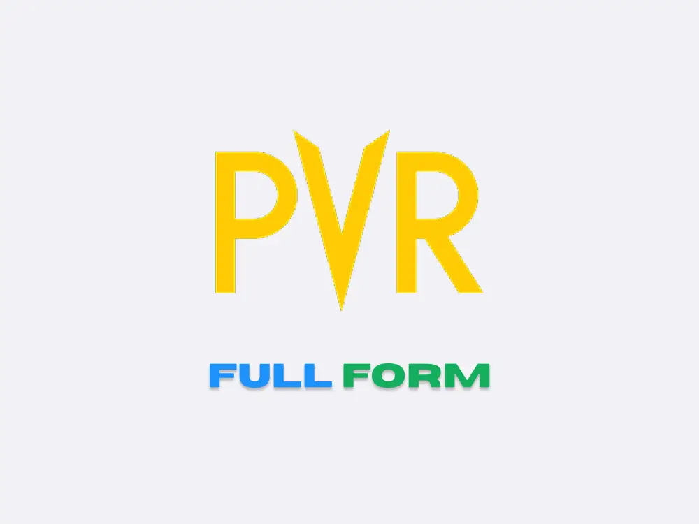 PVR Full Form – Meaning in Cinema, Medical & More
